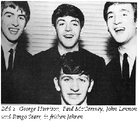 Textfeld:  
Bild 13: George Harrison, Paul McCartney, John Lennon und Ringo Starr, in fr�hen Jahren
